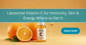 Liposomal Vitamin C for Immunity, Skin & Energy Where to Get It